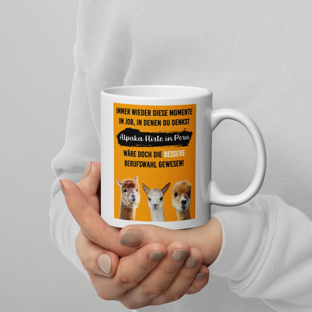 Alpaca Mug “Always those moments at work when you realize being an alpaca herder in Peru would have been a better career choice.” | Humorous mug for the office